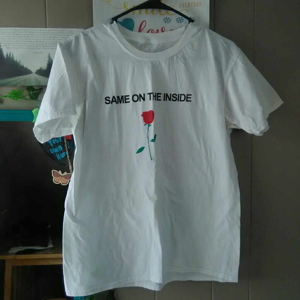 "Same on the inside 🌹" t-shirt